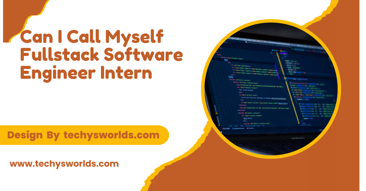 Can I Call Myself Fullstack Software Engineer Intern