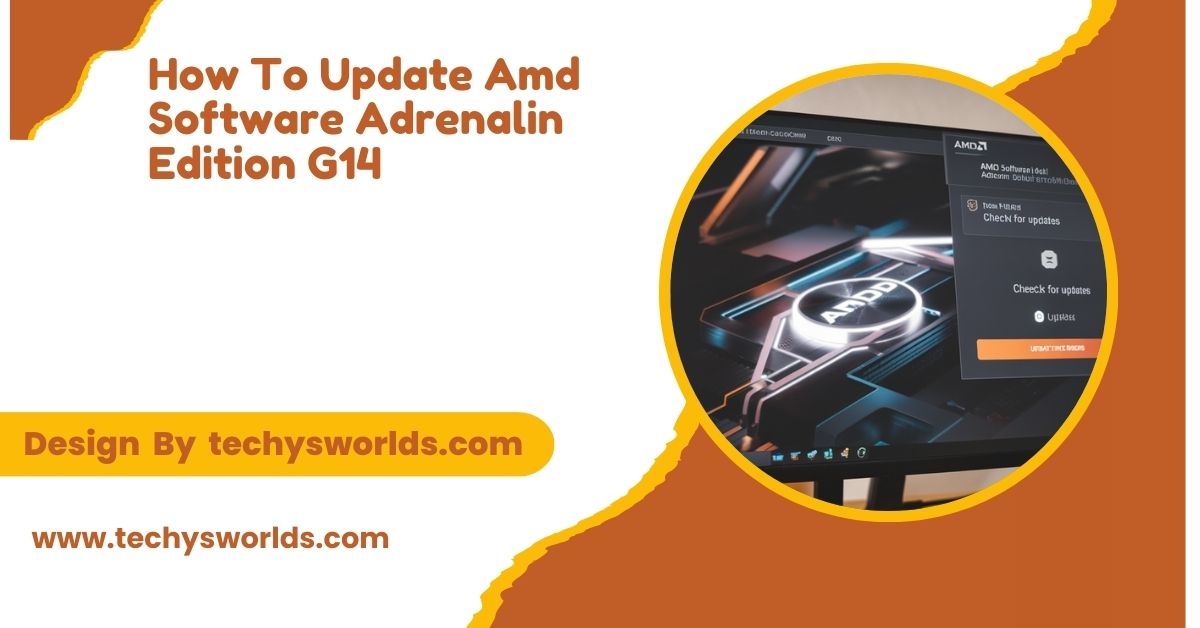 how to update amd software adrenalin edition g14