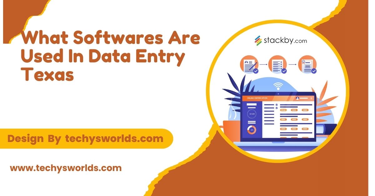 What Softwares Are Used In Data Entry Texas – Exploring Popular Tools!