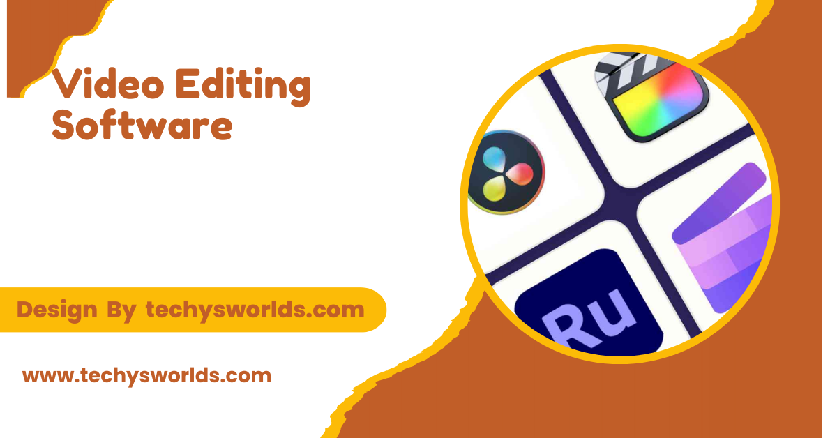 Video Editing Software – Features, Types, and Best Options!