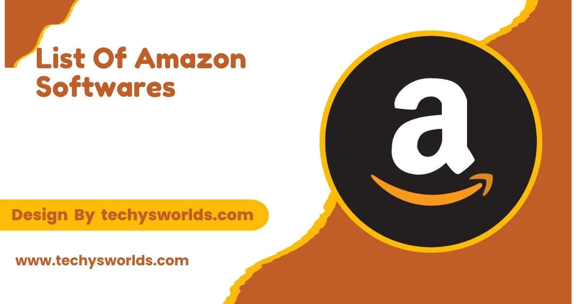 List Of Amazon Softwares – Enhancing Business Operations!