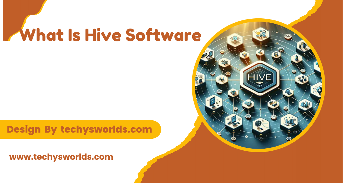 What Is Hive Software – An In-Depth Exploration!