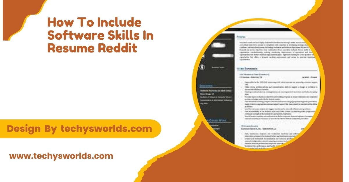 How To Include Software Skills In Resume Reddit – A Comprehensive Guide!