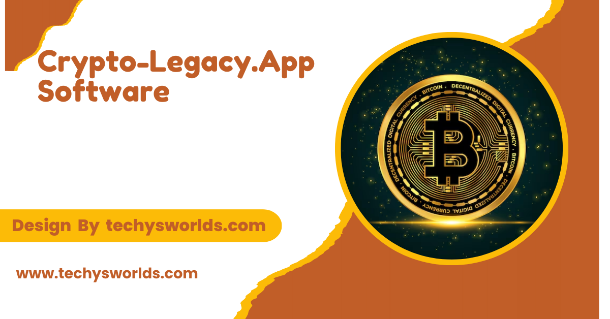 Crypto-Legacy.App Software – A Comprehensive Guide!