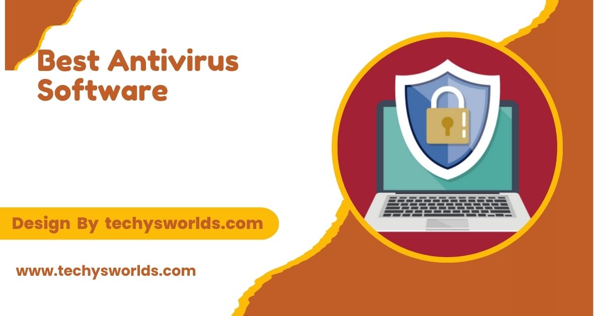 Best Antivirus Software – A Comprehensive Guide!