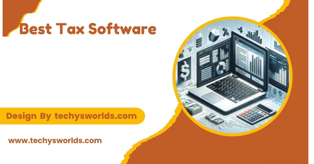 Best Tax Software – A Comprehensive Guide!