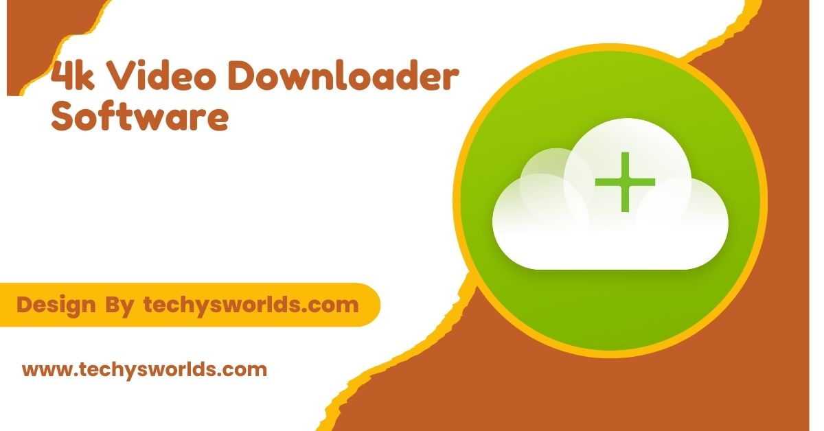 4k Video Downloader Software - A Comprehensive Guide!