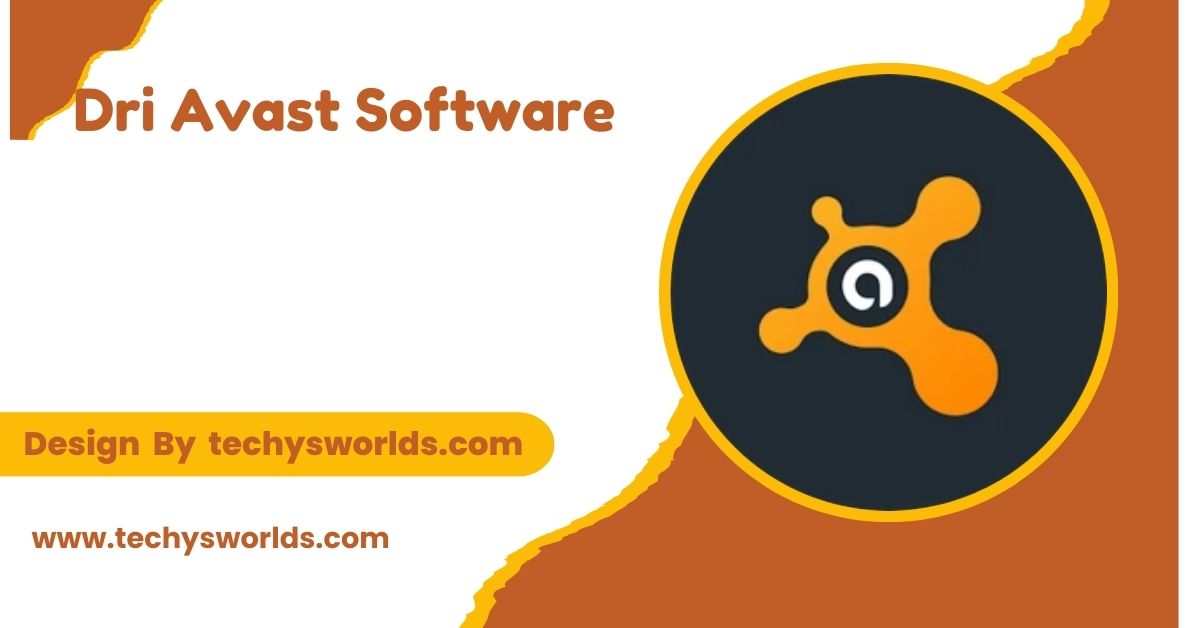 Dri Avast Software - An In-Depth Overview!