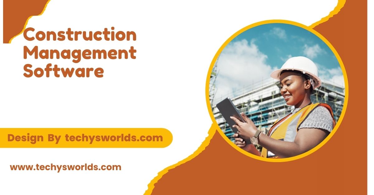 Construction Management Software - An Essential Guide!