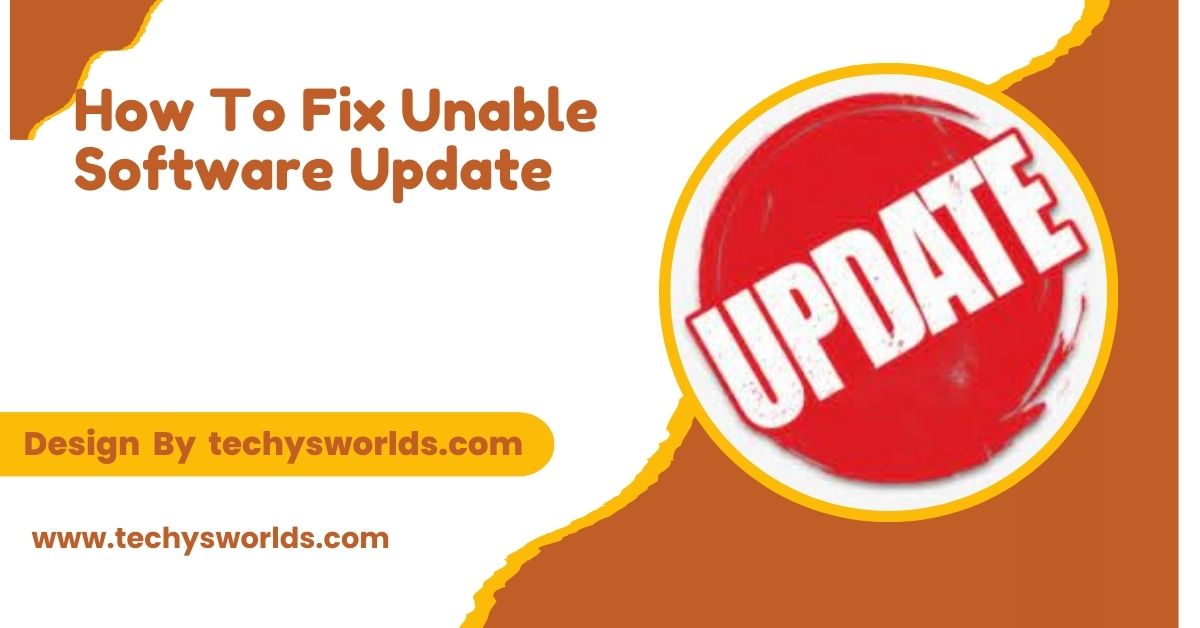 How To Fix Unable Software Update – A Thorough Exploration!