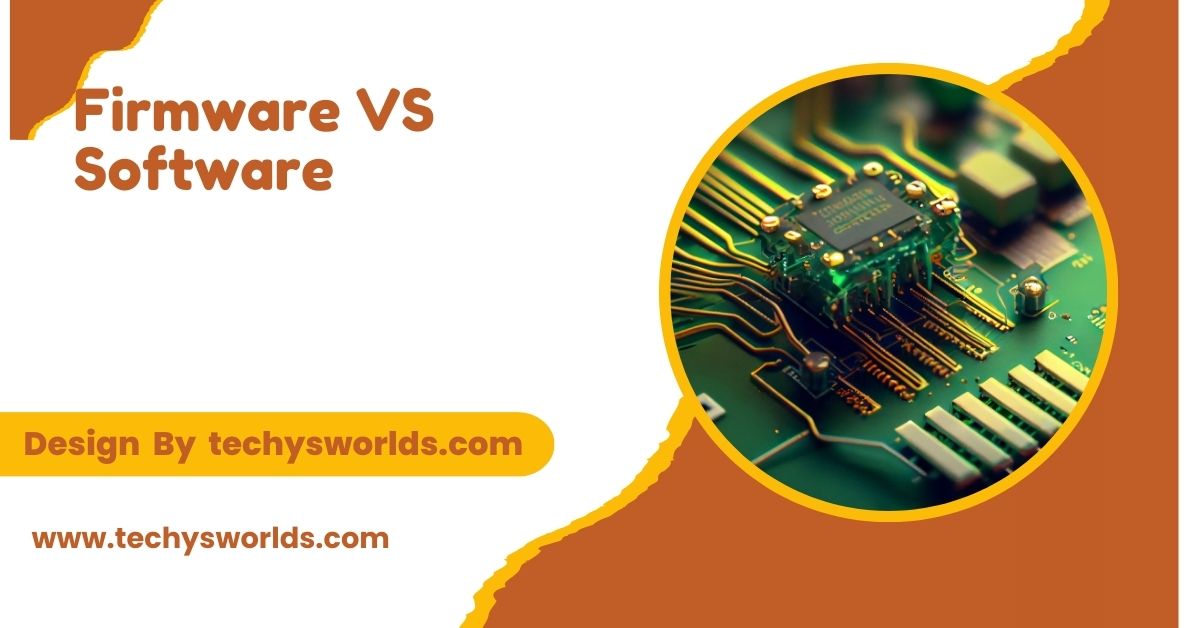 Firmware VS Software - Understanding the Key Differences!