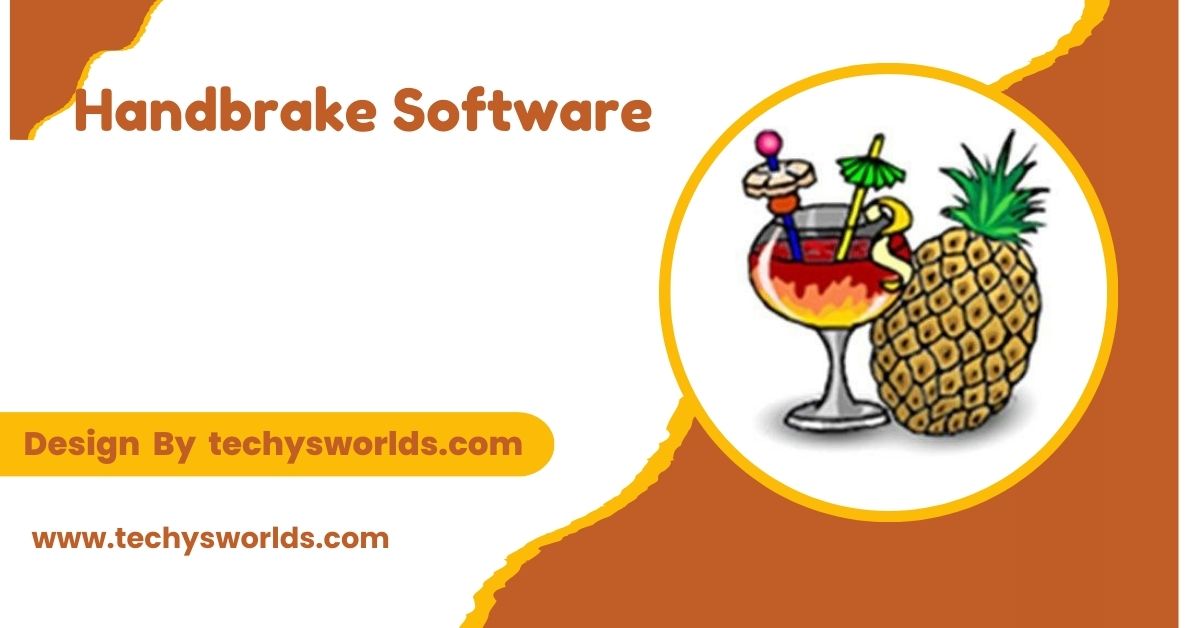 Handbrake Software - The Comprehensive Guide!