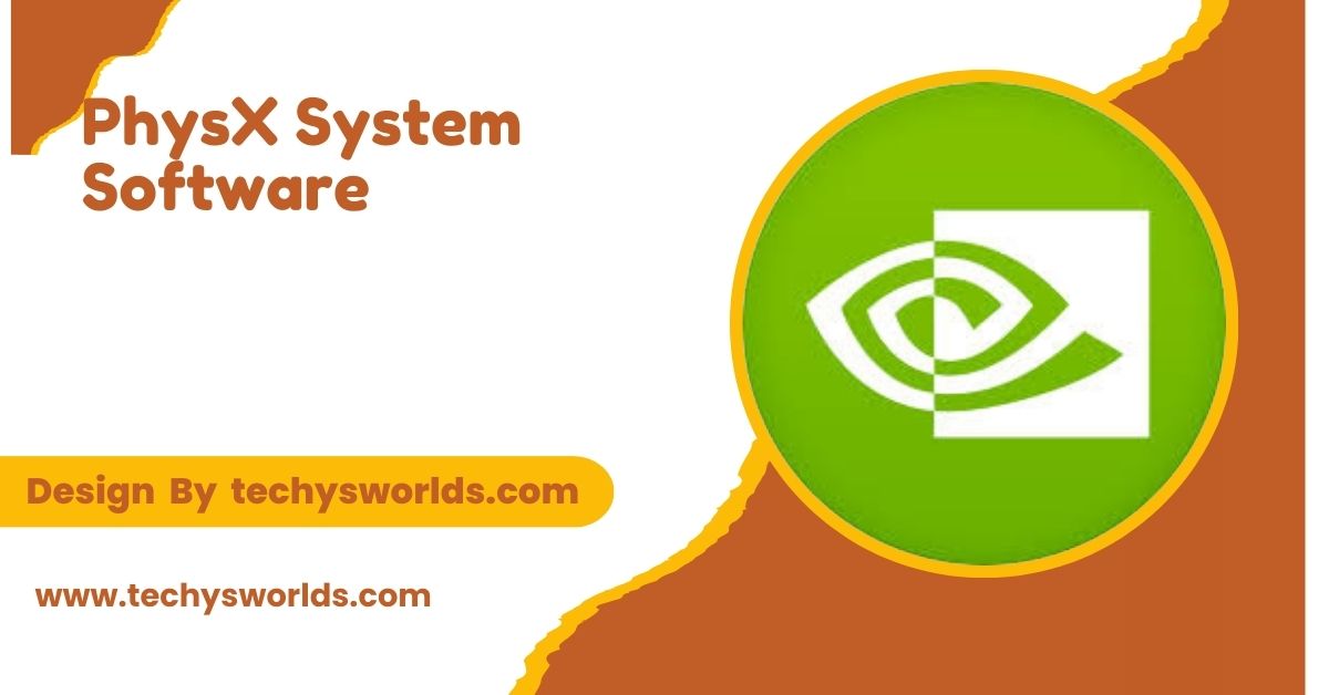 PhysX System Software - An Essential Guide!