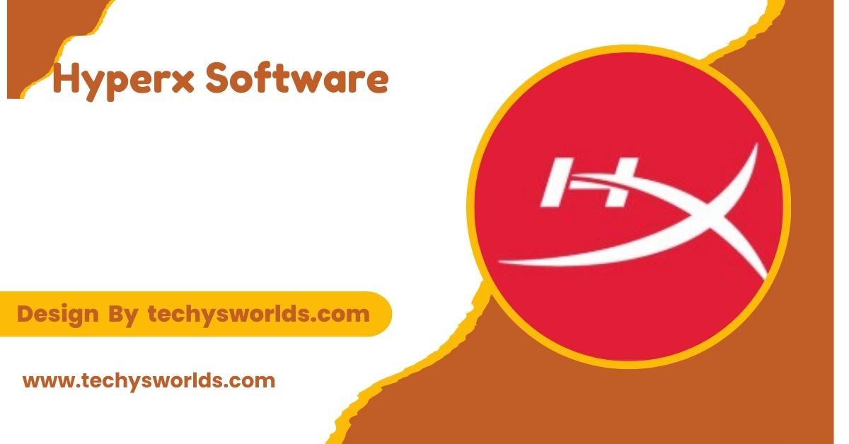 Hyperx Software - Features, Usage, and Benefits!